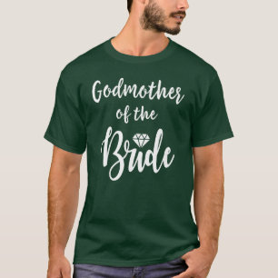 Godmother Ofhe Bride Wedding Rehearsal Dinner Brid T-Shirt