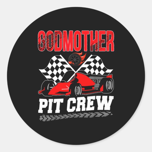 Godmother T Crew Racing Family Race Car Birthday B Classic Round Sticker (Front)