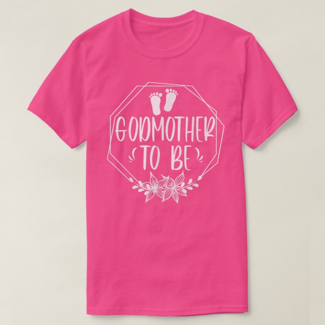 Godmother To Be Baby Shower  T-Shirt (Design Front)