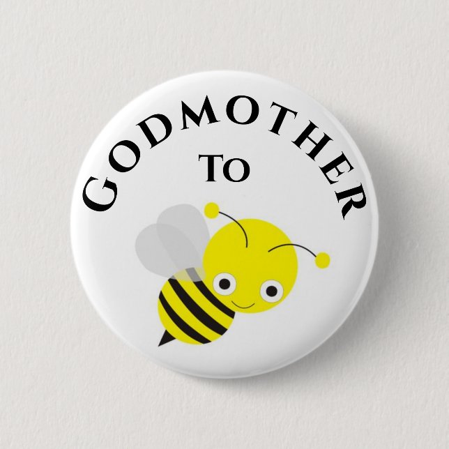 Godmother To Be Bee New Godmother Baby Shower 6 Cm Round Badge (Front)