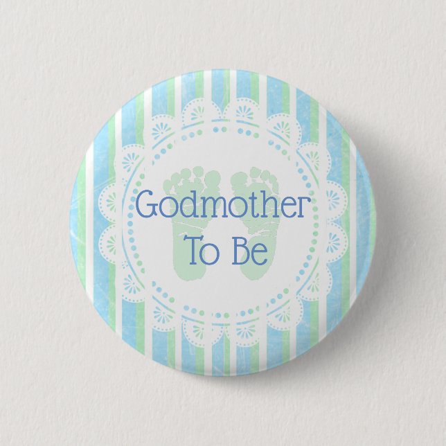 Godmother to be Blue Green Baby Shower button (Front)