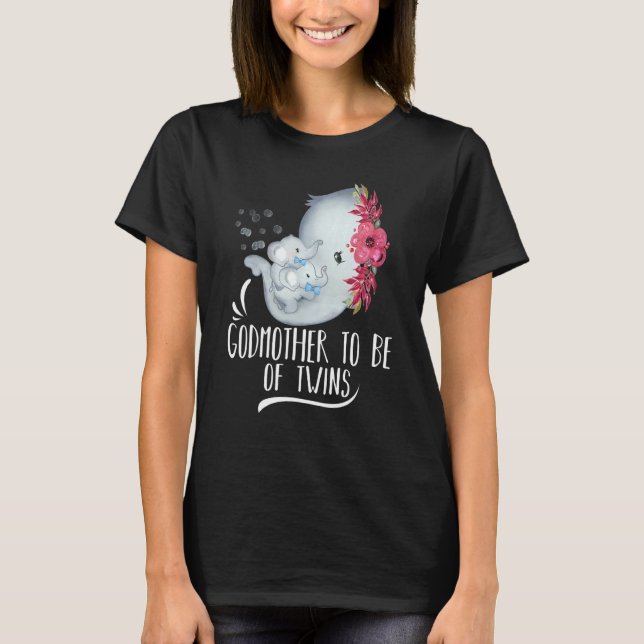 Godmother To Be Of Twins Twin Baby Boys Elephant B T-Shirt (Front)