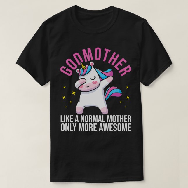 Godmother Unicorn Mother Mother's Day  T-Shirt (Design Front)
