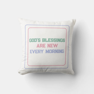 God's Blessings Are New Every Morning: Blessings Cushion