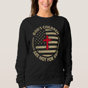 God's Children Are Not For Sale American flag Funn Sweatshirt
