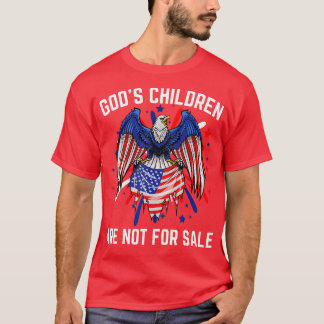 Gods Children Are Not For Sale Funny American flag T-Shirt