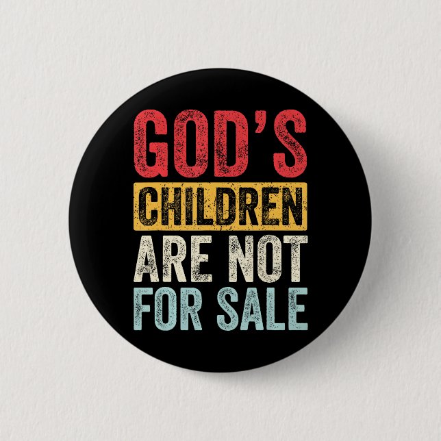 Gods Children Are Not For Sale Jesus Christian 6 Cm Round Badge (Front)