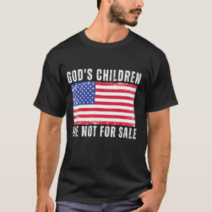 God's Children Are Not For Sale T-Shirt