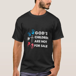 God'S Children Are Not For Sale T-Shirt