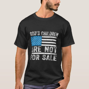God'S Children Are Not For Sale T-Shirt