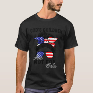 God'S Children Are Not For Sale T-Shirt