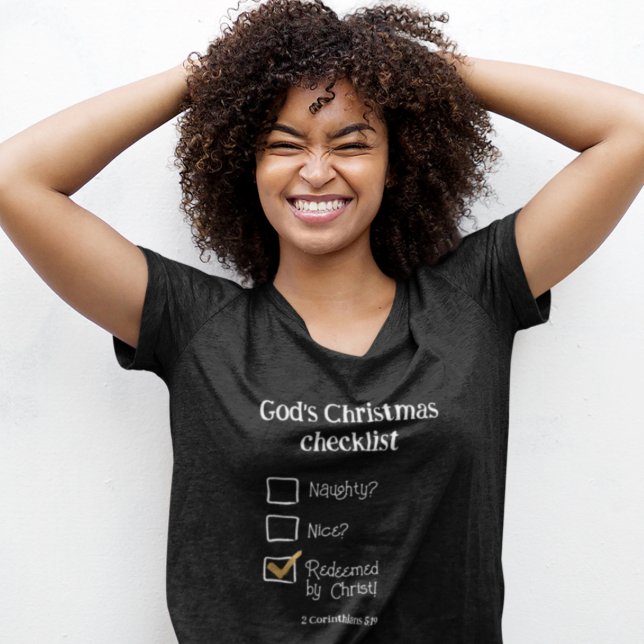 GOD'S CHRISTMAS CHECKLIST Christian Women's  T-Shirt (Creator Uploaded)