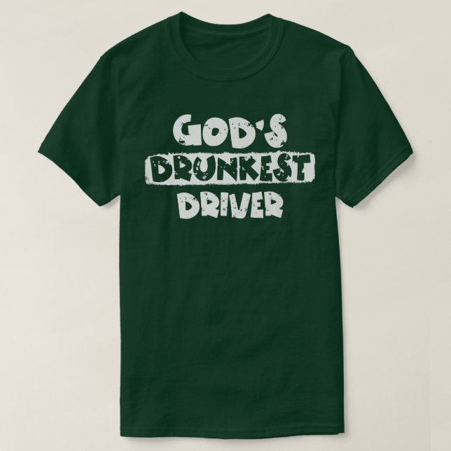 Gods Drunkest Driver Funny Premium  T-Shirt (Design Front)