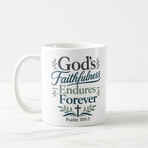 God's Faithfulness Endures Forever Biblical Truth Coffee Mug