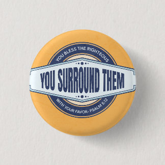 God's favor surrounds us 3 cm round badge
