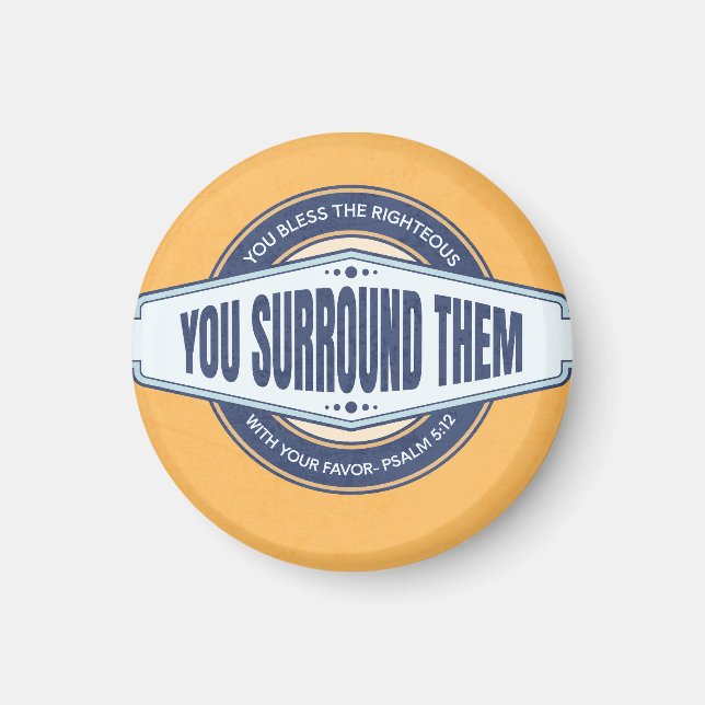 God's favor surrounds us magnet (Front)