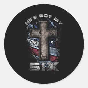 God's Got My Six!  Classic Round Sticker