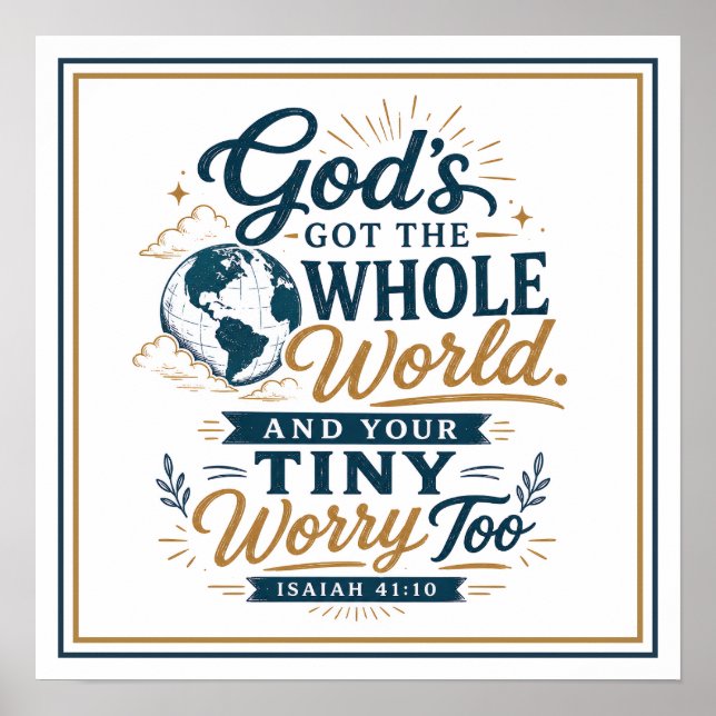 God's Got The Whole World And Your Tiny Worry Too Poster (Front)