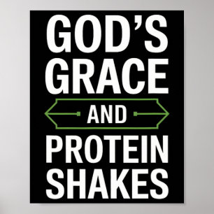 God's Grace And Protein Shakes - Christian 1  Poster