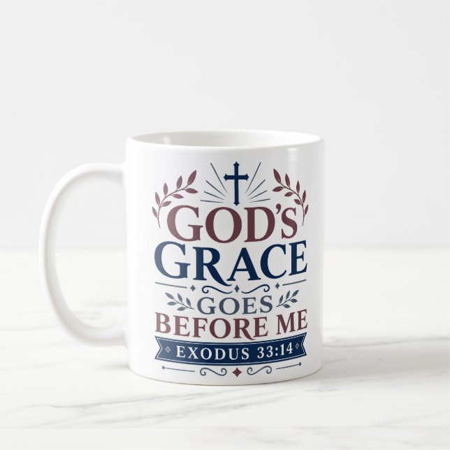 God's Grace Goes Before Me Biblical Scripture Coffee Mug (Left)