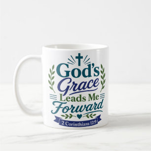 Gods Grace Leads Me Forward Grace Quote Coffee Mug