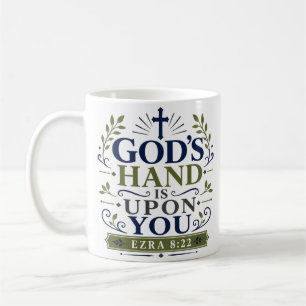 God's Hand Is Upon You Spiritual Scripture Quote Coffee Mug