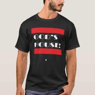 God's House white fonts T-Shirt