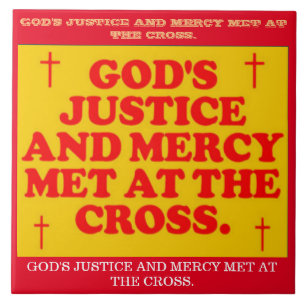 God's Justice And Mercy Met At The Cross. Tile