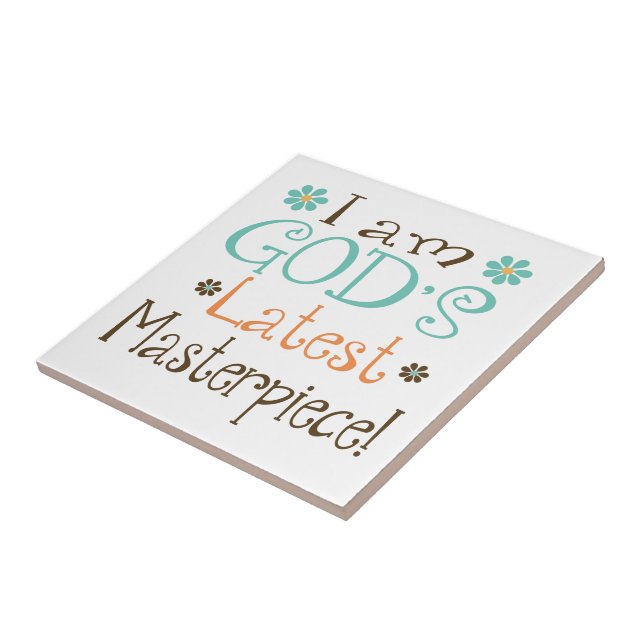 Gods Latest Masterpiece Tile (Side)
