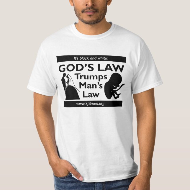God's Law Trumps Man's Law T-Shirt (Front)
