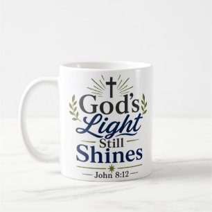 God's Light Still Shines Spiritual Morning Quote Coffee Mug