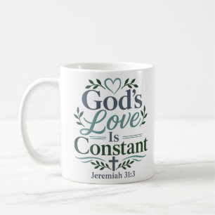 God's Love Is Constant Scriptural Devotional Quote Coffee Mug