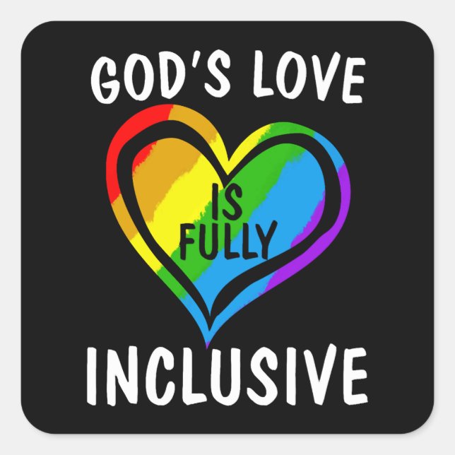 God's Love Is Fully Inclusive Christian Gay Pride Square Sticker (Front)