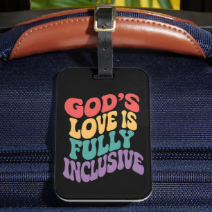 God's Love is Fully Inclusive Christian Jesus LGBt Luggage Tag