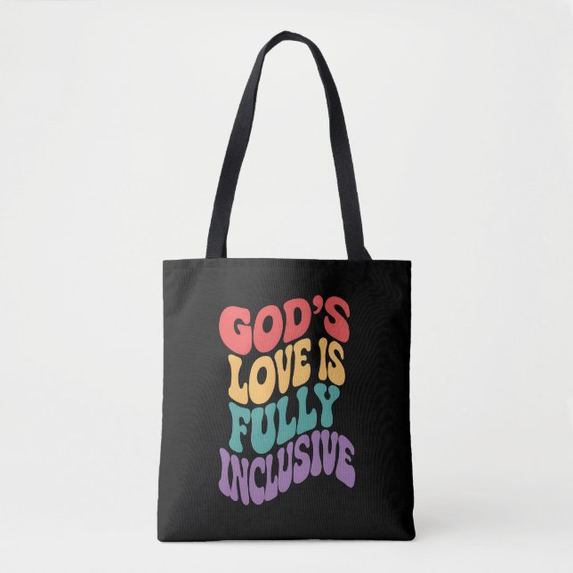 God's Love is Fully Inclusive Christian Jesus LGBt Tote Bag (Front)