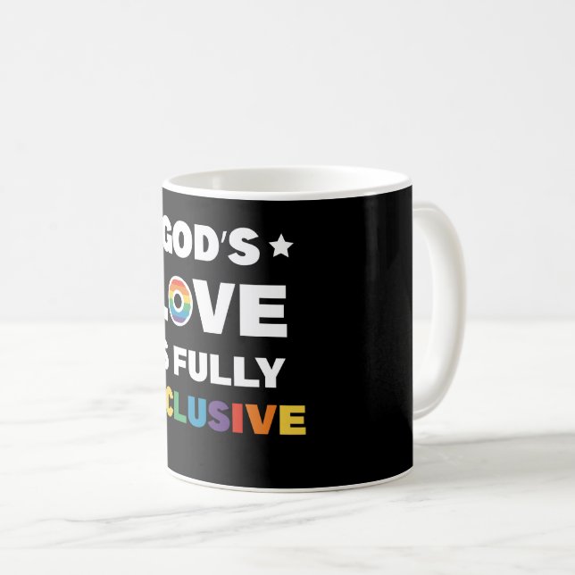 God's Love Is Fully Inclusive Gay LGBT Pride Month Coffee Mug (Front Right)