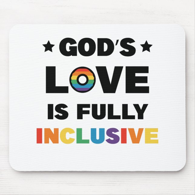 God's Love Is Fully Inclusive Gay LGBT Pride Month Mouse Mat (Front)