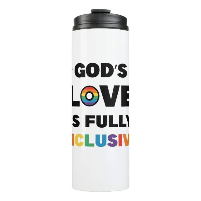 God's Love Is Fully Inclusive Gay LGBT Pride Month Thermal Tumbler (Front)