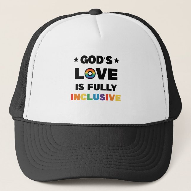 God's Love Is Fully Inclusive Gay LGBT Pride Month Trucker Hat (Front)