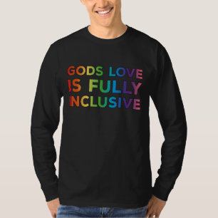 Gods Love Is Fully Inclusive Lgbt Support Gay Chri T-Shirt