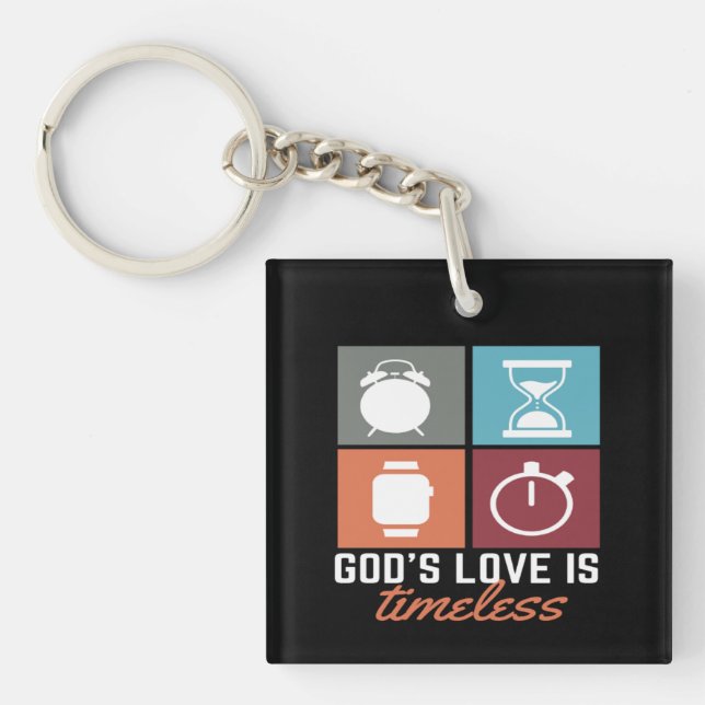 God's Love is Timeless Christian Acrylic Keychain (Front)