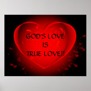 GOD'S LOVE ISTRUE LOVE!!... Religious posters