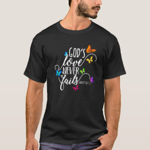 Gods Love Never Fails Butterfly Art Religious T-Shirt