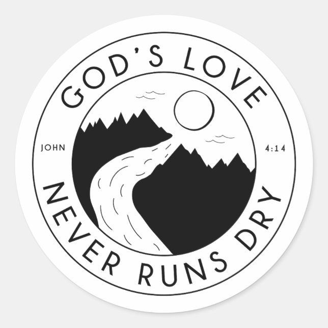 God's Love Never Runs Dry John 4:14 Bible Verse Classic Round Sticker (Front)
