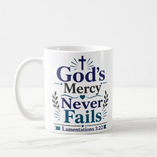 God's Mercy Never Fails Inspirational Quote Coffee Mug