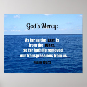 God's Mercy: Psalm 103:12 Poster