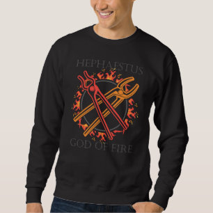 Gods of Olymp or Hephaestus God of Fire or Ancient Sweatshirt