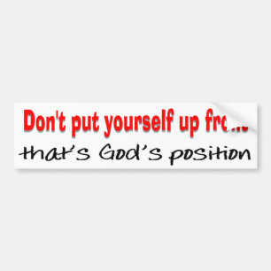 Gods position bumper sticker