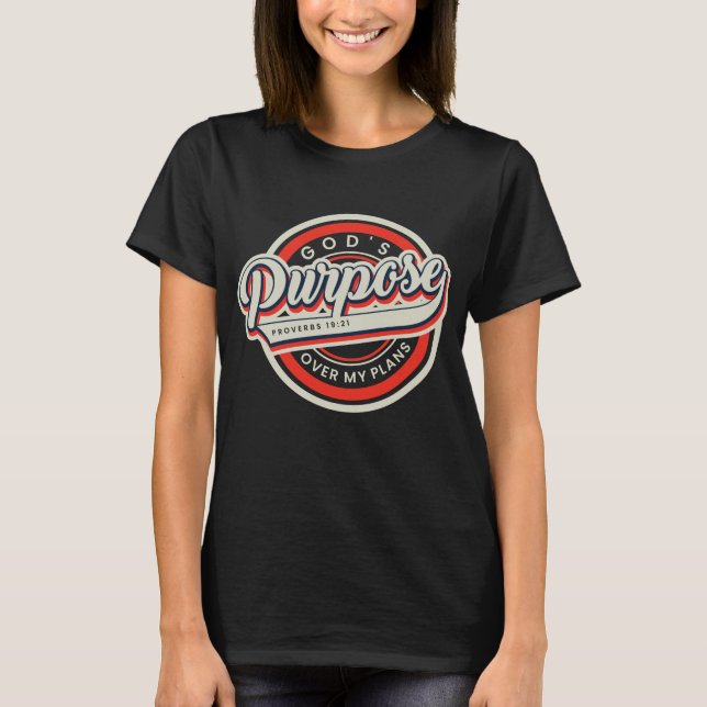 God's purpose. T-Shirt (Front)