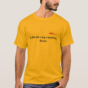 God's rescue dog t shirt